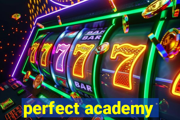 perfect academy